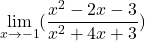 \[\displaystyle \lim_{x \to -1}(\frac{x^{2}-2x-3}{x^{2}+4x+3})\]