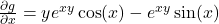 \frac{\partial g}{\partial x} = ye^{xy} \cos(x) - e^{xy} \sin(x)