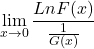 \[\displaystyle \lim_{x \to 0} \frac{Ln F(x)}{\frac{1}{G(x)}}\]