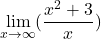 \[\displaystyle \lim_{x \to \infty }(\frac{x^{2}+3}{x})\]