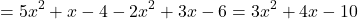 \[ = 5x^2 + x - 4 - 2x^2 + 3x - 6 = 3x^2 + 4x - 10 \]