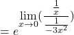 \[=e^{\displaystyle \lim_{x \to 0}(\frac{\frac{1}{x}}{\frac{1}{-3x^{2}}})}\]