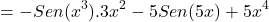 \[=-Sen(x^{3}).3x^{2}-5Sen(5x)+5x^{4}\]