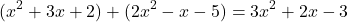 \[ (x^2 + 3x + 2) + (2x^2 - x - 5) = 3x^2 + 2x - 3 \]