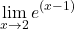 \[\displaystyle \lim_{x \to 2} e^{(x-1)}\]