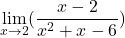 \[\displaystyle \lim_{x \to 2}(\frac{x-2}{x^{2}+x-6})\]