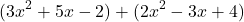 \[ (3x^2 + 5x - 2) + (2x^2 - 3x + 4) \]