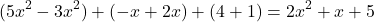 \[ (5x^2 - 3x^2) + (-x + 2x) + (4 + 1) = 2x^2 + x + 5 \]