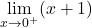 \[\displaystyle \lim_{x \to 0^{+}}(x+1)\]