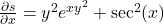 \frac{\partial s}{\partial x} = y^2e^{xy^2} + \sec^2(x)