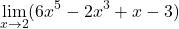 \[\displaystyle \lim_{x \to 2} (6x^{5}-2x^{3}+x-3)\]
