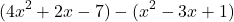 \[ (4x^2 + 2x - 7) - (x^2 - 3x + 1) \]